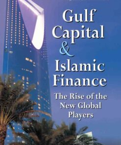 Gulf Capital and Islamic Finance: The Rise of the New Global Players, 1st Edition eBook