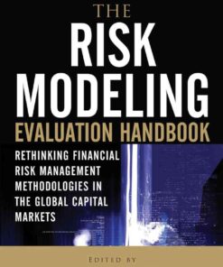 The Risk Modeling Evaluation Handbook: Rethinking Financial Risk Management Methodologies in the Global Capital Markets eBook