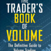 The Trader's Book of Volume: The Definitive Guide to Volume Trading: The Definitive Guide to Volume Trading, 1st Edition eBook
