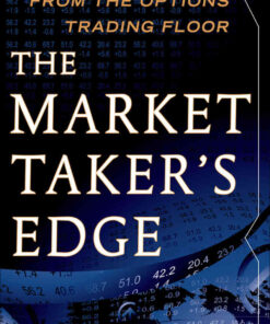 The Market Taker's Edge: Insider Strategies from the Options Trading Floor eBook