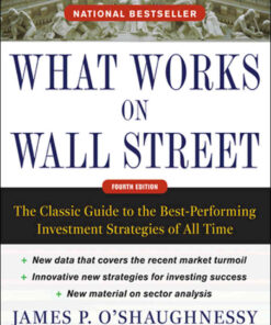 What Works on Wall Street, Fourth Edition: The Classic Guide to the Best-Performing Investment Strategies of All Time, 4th Edition eBook