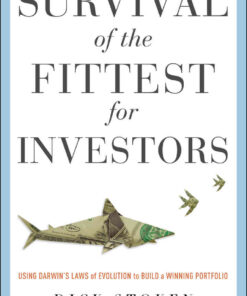 Survival of the Fittest for Investors: Using Darwin’s Laws of Evolution to Build a Winning Portfolio eBook