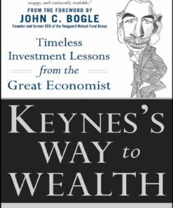 Keynes's Way to Wealth: Timeless Investment Lessons from The Great Economist eBook