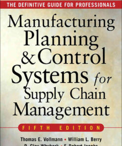 MANUFACTURING PLANNING AND CONTROL SYSTEMS FOR SUPPLY CHAIN MANAGEMENT: The Definitive Guide for Professionals, 5th Edition eBook