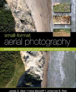 Small-Format Aerial Photography: Principles, Techniques and Geoscience Applications eBook