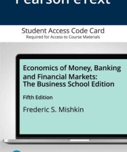 Economics of Money, Banking and Financial Markets, The, Business School Edition: Courseware eBook
