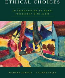 Ethical Choices: An Introduction to Moral Philosophy with CasesNewer Edition Available, 3rd Edition eBook