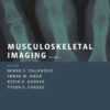 Musculoskeletal Imaging Volume 1: Trauma, Arthritis, and Tumor and Tumor-Like Conditions, 1st Edition eBook