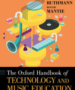 The Oxford Handbook of Technology and Music Education eBook