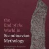 The End of the World in Scandinavian Mythology: A Comparative Perspective on Ragnarök eBook
