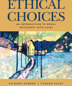Ethical Choices: An Introduction to Moral Philosophy with Cases, 4th Edition eBook