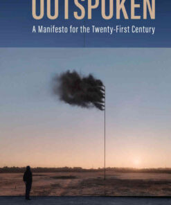 Outspoken: A Manifesto for the Twenty-First Century eBook