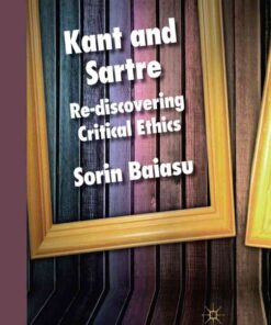 Kant and Sartre: Re-discovering Critical Ethics eBook