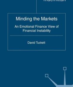 Minding the Markets: An Emotional Finance View of Financial Instability eBook