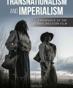 Transnationalism and Imperialism: Endurance of the Global Western Film eBook