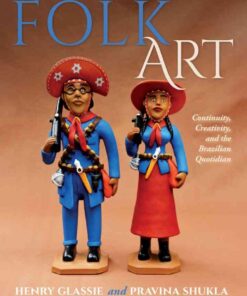 Folk Art: Continuity, Creativity, and the Brazilian Quotidian eBook