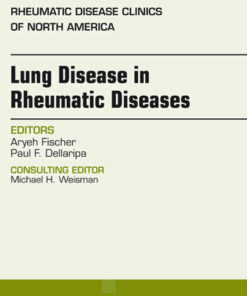 Lung Disease in Rheumatic Diseases, An Issue of Rheumatic Disease Clinics eBook