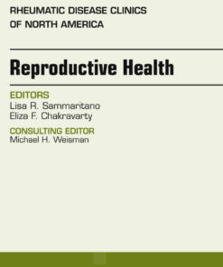 Reproductive Health, An Issue of Rheumatic Disease Clinics of North America eBook
