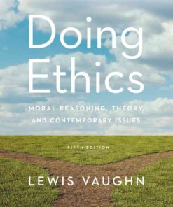Doing Ethics: Moral Reasoning, Theory, and Contemporary Issues, 5th Edition eBook