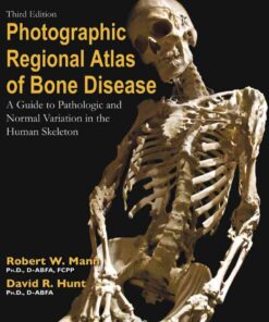 Photographic Regional Atlas of Bone Disease: "A Guide to Pathologic and Normal Variationin the Human Skeleton", 3rd Edition eBook