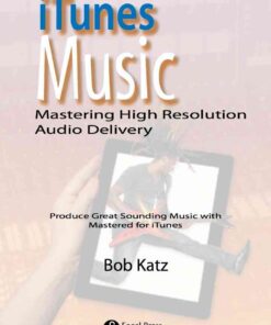iTunes Music: Mastering High Resolution Audio Delivery eBook
