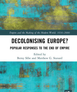 Decolonising Europe?: Popular Responses to the End of Empire, 1st Edition eBook