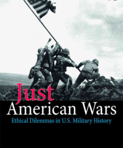 Just American Wars: Ethical Dilemmas in U.S. Military History, 1st Edition eBook