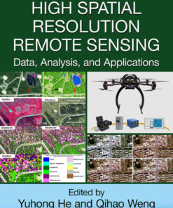 High Spatial Resolution Remote Sensing: Data, Analysis, and Applications, 1st Edition eBook