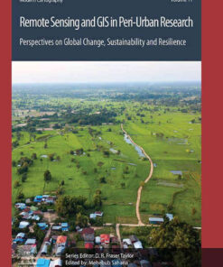 Remote Sensing and GIS in Peri-Urban Research: Perspectives on Global Change, Sustainability and Resilience, 1st Edition eBook