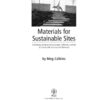 Materials for Sustainable Sites: A Complete Guide to the Evaluation, Selection, and Use of Sustainable Construction Materials, 1st Edition eBook