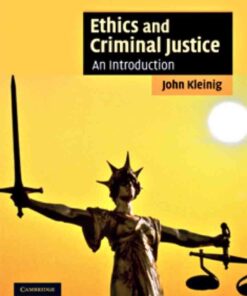 Ethics and Criminal Justice: An Introduction, 1st Edition eBook