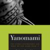 Yanomami: The Fierce Controversy and What We Can Learn from It, 1st Edition eBook