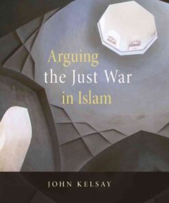 Arguing the Just War in Islam, 1st Edition eBook