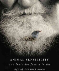 Animal Sensibility and Inclusive Justice in the Age of Bernard Shaw, 1st Edition eBook