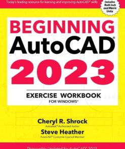 Beginning AutoCAD® 2023 Exercise Workbook: For Windows® eBook