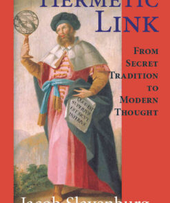 The Hermetic Link: From Secret Tradition to Modern Thought eBook