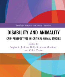 Disability and Animality: Crip Perspectives in Critical Animal Studies, 1st Edition eBook