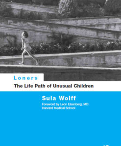 Loners: The Life Path of Unusual Children, 1st Edition eBook