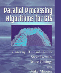 Parallel Processing Algorithms For GIS, 1st Edition eBook