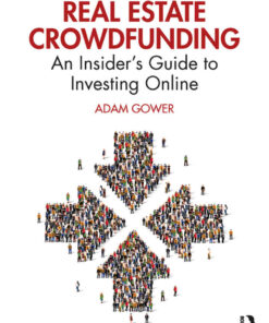 Real Estate Crowdfunding: An Insider’s Guide to Investing Online, 1st Edition eBook