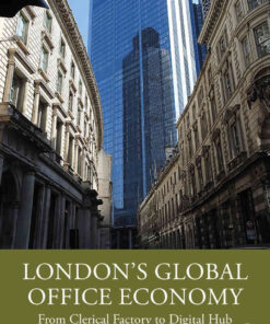 London’s Global Office Economy: From Clerical Factory to Digital Hub, 1st Edition eBook