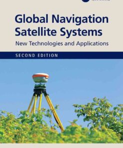 Global Navigation Satellite Systems: New Technologies and Applications, 2nd Edition eBook
