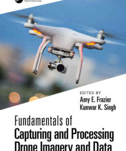 Fundamentals of Capturing and Processing Drone Imagery and Data, 1st Edition eBook