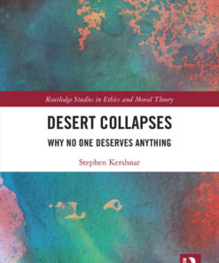 Desert Collapses: Why No One Deserves Anything, 1st Edition eBook