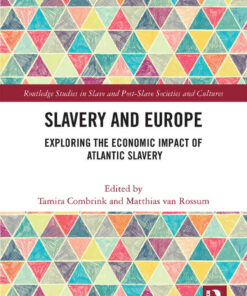 Slavery and Europe: Exploring the Economic Impact of Atlantic Slavery, 1st Edition eBook