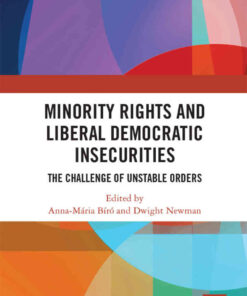 Minority Rights and Liberal Democratic Insecurities: The Challenge of Unstable Orders, 1st Edition eBook