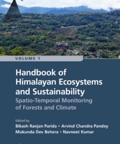 Handbook of Himalayan Ecosystems and Sustainability, Volume 1: Spatio-Temporal Monitoring of Forests and Climate, 1st Edition eBook