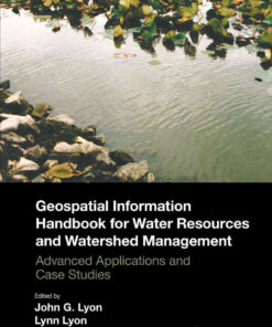 Geospatial Information Handbook for Water Resources and Watershed Management, Volume III: Advanced Applications and Case Studies, 1st Edition eBook