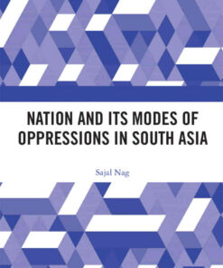 Nation and Its Modes of Oppressions in South Asia, 1st Edition eBook