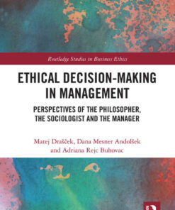 Ethical Decision-Making in Management: Perspectives of the Philosopher, the Sociologist and the Manager, 1st Edition eBook